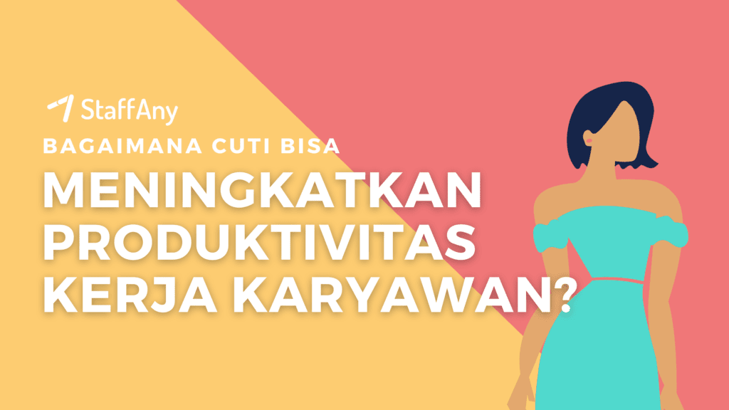 Bagaimana Cuti Bisa Meningkatkan Produktivitas