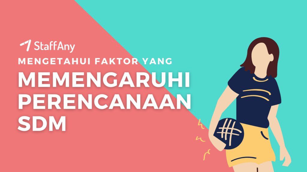 Faktor-Faktor yang Memengaruhi Perencanaan SDM